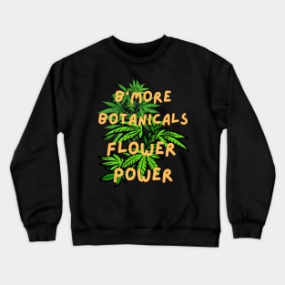 B'MORE BOTANICALS FLOWER POWER DESIGN Crewneck Sweatshirt